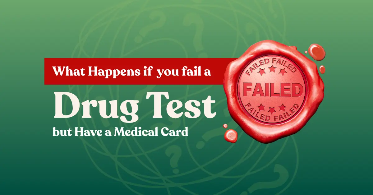 What Happens If You Fail A Drug Test But Have A Medical Card? Elevate