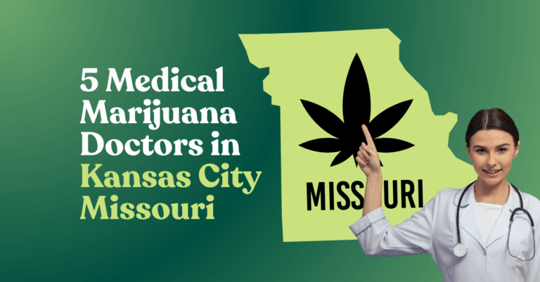 5 Medical Marijuana Doctors in Kansas City, Missouri